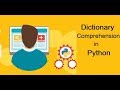 Python tips: Dictionary Comprehension in Python