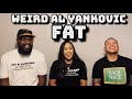 Weird Al Yankovic - Fat (Sister & Cousin) | REACTION