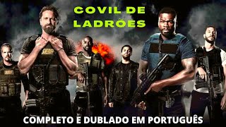 Melhor Filme Covil de Ladrões muita Ação e Aventura 2022 - Filme Completo Dublado em Português