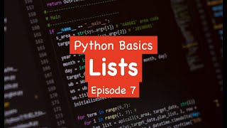 Python Basics - Lists (Episode 7)