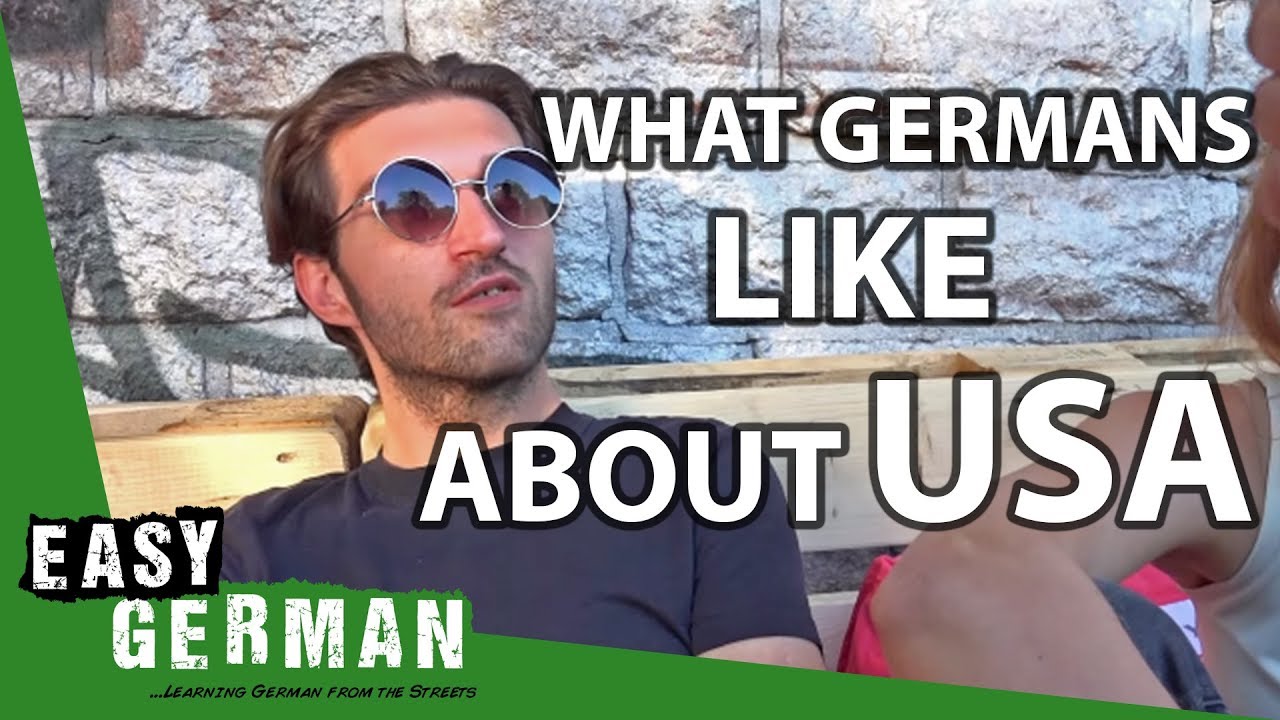 What Do Germans Think About The USA? | Easy German 104 - YouTube