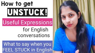 How to Speak Fluent English |How to get unstuck in English | Tips to Speak English Fluently