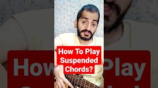How To Play Suspended Chords? | Basic Guitar Lesson | #shorts #guitar