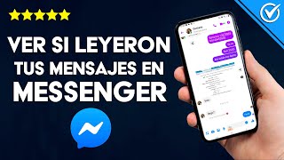 ¿Cómo ver si Leyeron tus Mensajes en Facebook Messenger? - Igual te han Silenciado