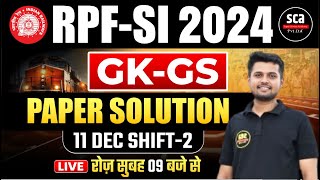 RPF-SI 2024 : Gk-Gs | Paper Solution | 11 Dec Shift-2 | By Anuj Sir | Sca