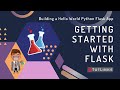 Getting Started with Flask (Building a Hello World Python Flask App)