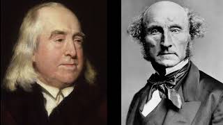 Bentham & J. S. Mill - Utilitarianism & Liberalism