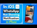 [Fixed] WhatsApp Notification Not Working on iPhone (iOS 15.2)
