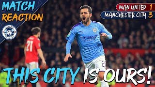 THIS CITY IS OURS! | MAN UNITED 1-3 MAN CITY MATCH REACTION