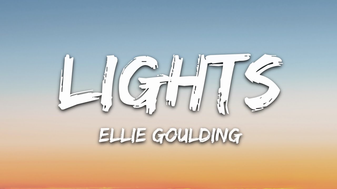 Ellie Goulding Lights Lyrics Chords Chordify