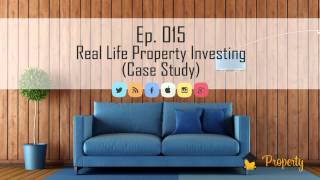 Ep.15 | Real Life Property Investing in Australia - Podcast with Bryce and Ben
