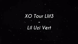 XO Tour Llif3- Lil Uzi Vert (CLEAN LYRICS)