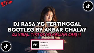 DJ DAPATKAH AKU MEMELUKNYA MENJADIKAN BINTANG DI SURGA🎶DJ RASA YG TERTINGGAL BY AKBAR CHALAY