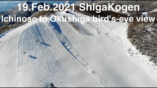 [4K] 19.Feb.2021 志賀高原 ShigaKogen Ichinose to Okushiga bird's-eye view