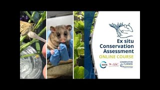 Ex Situ Conservation Assessment Training Course