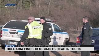 Bulgaria finds 18 migrants dead in truck