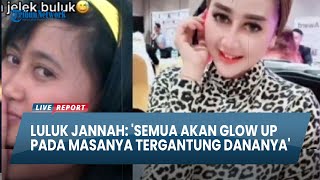 MASA LALU BEDA DRASTIS, Luluk Jannah: 'Semua Akan Glow Up Pada Masanya Tergantung Dananya'