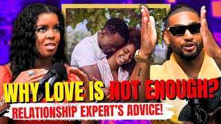 I help men understand “Love Just Ain't Enough" Relationship Coach talks how to choose the right one