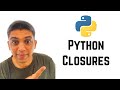 Python Closures | Understanding Python Closures | Why They Are Useful