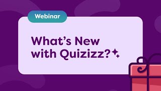 Webinar: What's New with Quizizz? (a lot) 💜