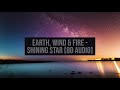 Earth, Wind & Fire - Shining Star (8D Audio)