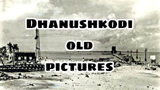 Lost city uncovered : Rare photos of Dhanushkodi | மறைந்த நகரம் தனுஷ்கோடி | #Dhanushkodi #TNhistory