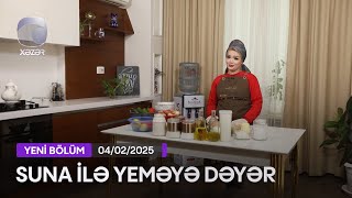 Suna İlə Yeməyə Dəyər - Jalina Hüseynovanın Evi  04.02.2025