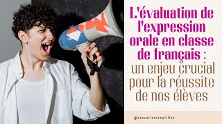 Evaluation de l'exp orale . Comment évaluer de manière juste et efficace .