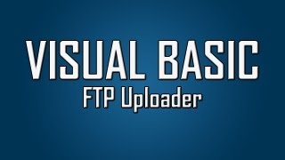 Learn Visual Basic - #33 - FTP Uploader