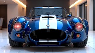 2025 Shelby Cobra: The Ultimate American Muscle Car Returns!