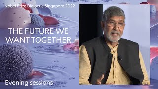 Evening sessions: The Future We Want Together - Nobel Prize Dialogue Singapore 2022