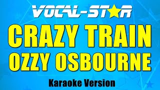 Ozzy Osbourne - Crazy Train (Karaoke Version) with Lyrics HD Vocal-Star Karaoke
