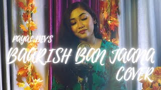 Baarish Ban Jaana ( Cover ) | Payal Dev & Stebin Ben | Hina Khan & Shaheer Sheikh | Female Version