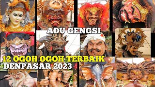 ADU GENGSI 12 OGOH OGOH TERBAIK DENPASAR 2023 DI LAPANGAN PUPUTAN BADUNG