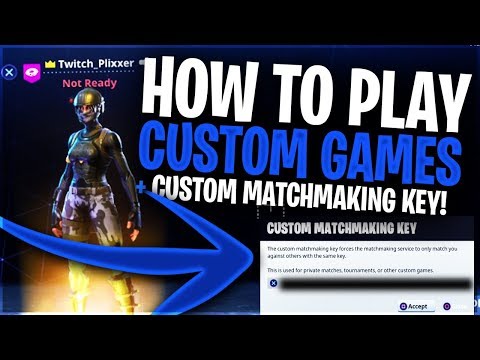 fortnite how to get custom matchmaking key
