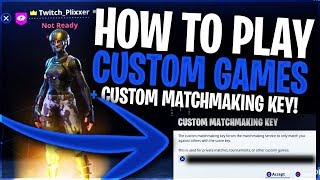 fortnite how to play custom games custom matchmaking key - fortnite custom matchmaking key generator