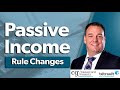 Passive Income Rule Changes