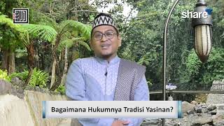 Bagaimana Hukumnya Tradisi Yasinan? - Ustadz Firman Arifandi, Lc., MA