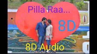 #8D_Audios Pilla Raa...8D Song From Rx100 || 8D Audios ||