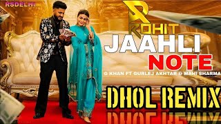 Jaahli Note ( Dhol Remix ) G Khan | Gurlez Akhtar Ft DJ ROHIT | Mahi Sharma New Punjabi Songs 2024