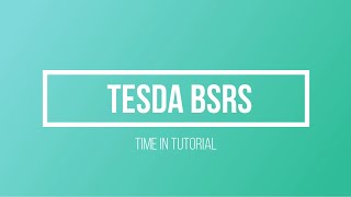 TESDA BSRS TIME IN TUTORIAL