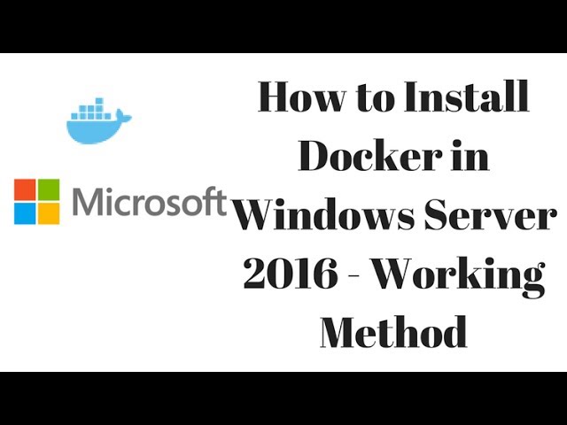 Install Docker Ce On Windows Server 2016
