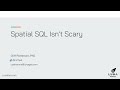 Spatial SQL Isn't Scary