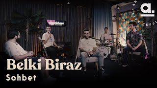 Akustikhane Sohbet - Belki Biraz