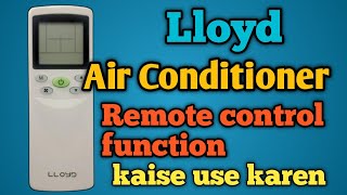 Lloyd air conditioner remote kaise use kare| how to use lloyd ac remote control function demo