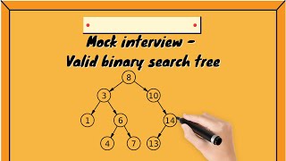 Mock interview - Valid binary search tree