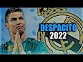 Cristiano Ronaldo ► Despacito 2022| Crazy Skills & Goals | Must Watch