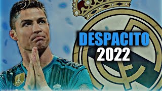 Cristiano Ronaldo ► Despacito 2022| Crazy Skills & Goals | Must Watch