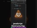 JavaScript Destructuring in Less Than A Minute #shorts