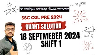 Shift-1 | 18th Sep 2024 | Quant Solution | SSC CGL PRE 2024 | Watch at 2x